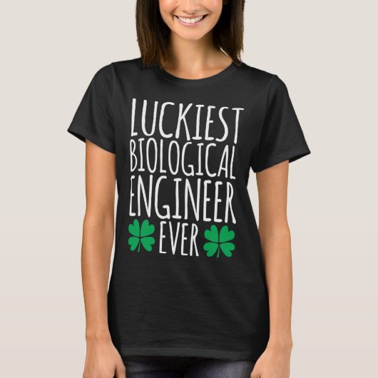 Luckiest Biological Engineer Ever  St Patricks Day T-shirt (Voorkant)