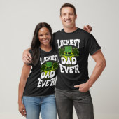 Luckiest Dad ever St Patrick's Day Dad T-shirt (Unisex)