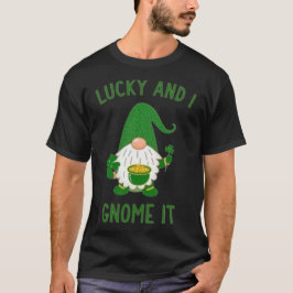 Lucky and I Gnome It - Schattigee St. Patrick's Da T-shirt
