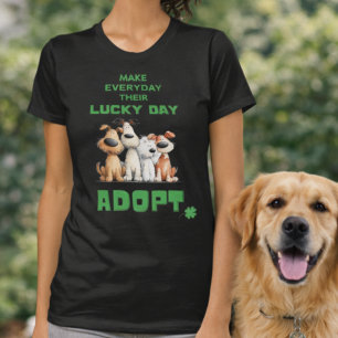Lucky Day Elke Dag Adoptie Hondenredding T-shirt