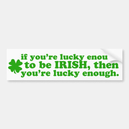 LUCKY ENOUGH IRISH BUMPERSTICKER (Voorkant)