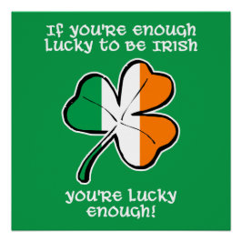 Lucky enough to be Irish Perfect Poster