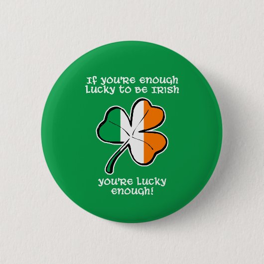 Lucky enough to be Irish Ronde Button 5,7 Cm (Voorkant)