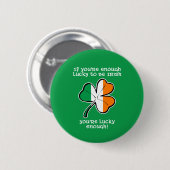 Lucky enough to be Irish Ronde Button 5,7 Cm (Voorkant /achterkant)