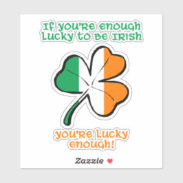 Lucky enough to be Irish Sticker