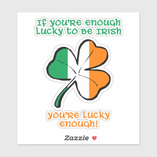 Lucky enough to be Irish Sticker (Vel)