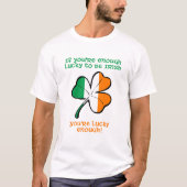 Lucky enough to be Irish T-shirt (Voorkant)