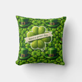 Lucky for leaf clover Saint Patrick's Day have a g Kussen (Voorkant)