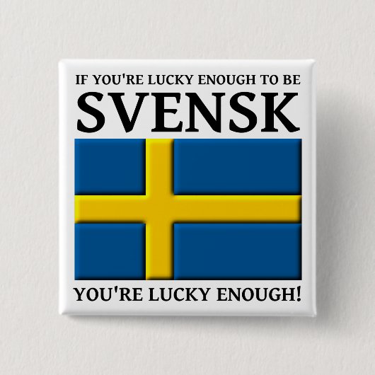 Lucky genoeg om Svensk Swedish Button Badge te zij (Voorkant)