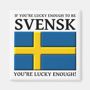 Lucky genoeg om Svensk Swedish Magnet te zijn Magneet