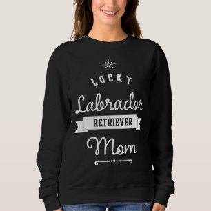 Lucky Labrador Retriever Moeder Voor Trotse Mamas Trui