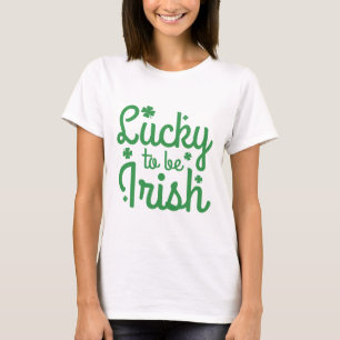 Lucky om Iers te zijn T-shirt
