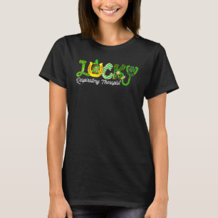 Lucky Respiratory Therapist Happy St Patrick's Day T-shirt