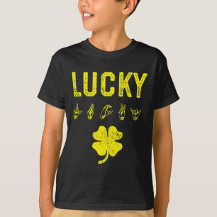 LUCKY Sign Language Deaf Awareness St Patricks Day T-shirt