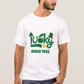 Lucky since Year T-shirt (Voorkant)