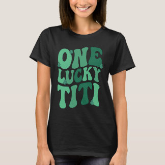Lucky Titi tante St Patrick's Day Titi tante Shamr T-shirt