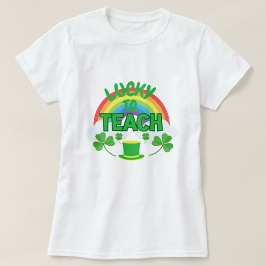 Lucky to Teach – St. Patrick’s Day Teacher T-Shirt (Design devant)