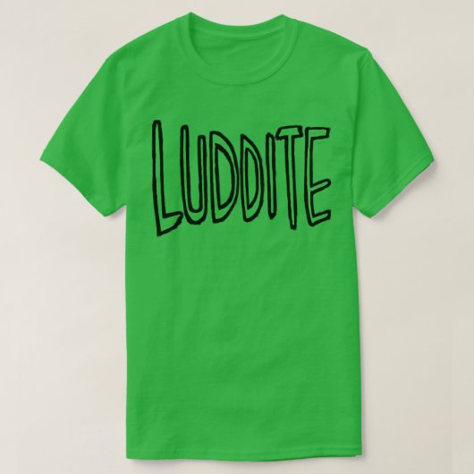 Luddite T-shirt (Design voorkant)