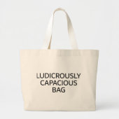 Ludicrously Capacious Sac surdimensionné Blague vi (Devant)