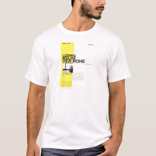 Ludwig Mies Van Der Rohe T-shirt