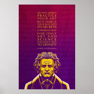 Ludwig van Beethoven Quote: Niet alleen maar oefen Poster