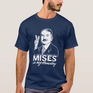 Ludwig von Mises is mijn Homeboy T-Shirt
