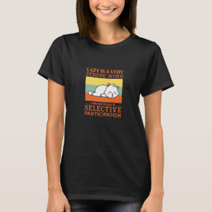 Lui Is Een Erg Sterk Woord Lui Kater T-shirt
