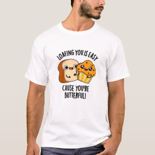 Lui Leren Is Gemakkelijk Omdat Jij Butterful Bent T-shirt