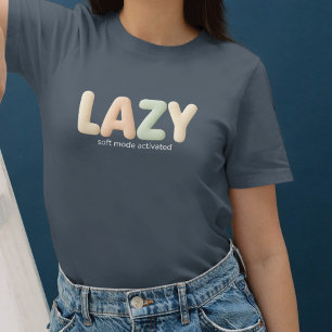 Lui – Zachte Modus Geactiveerd - Gezellige Stijl T-shirt