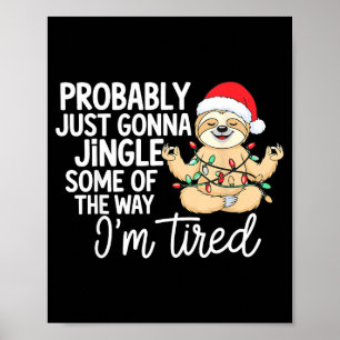 Luiaard Gaat Waarschijnlijk Alleen Maar Een Beetje Poster