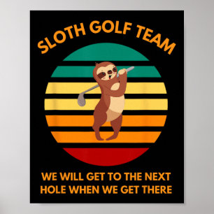 Luiaard Golf Team Langzame Golfers Grappige Golf F Poster