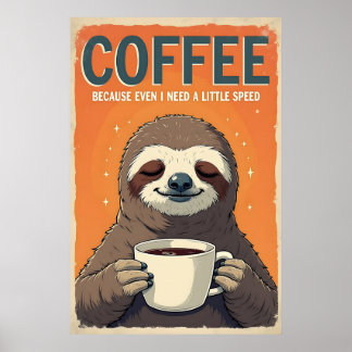 Luiaard Koffie Kunst - Zelfs ik heb een beetje sne Poster