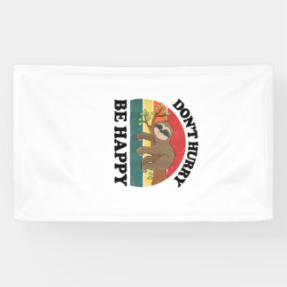 Luiaard Niet Haasten Wees Gelukkig Grappisch Grafi Spandoek