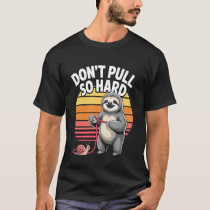 Luiaard Slak Pret Niet Zo Hard Trekken T-shirt