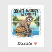 Luiaard T-shirt - Maak je geen zorgen dat ik kom Sticker (Vel)