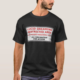 Luid droaming, beperkt gebied  t-shirt