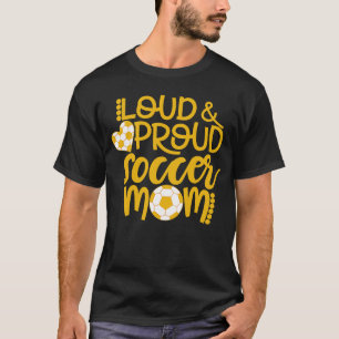 Luid en proud Soccer Mam Sports Mam T-shirt