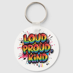 Luid Trots Kind Regenboog Pride Citaat Sleutelhanger