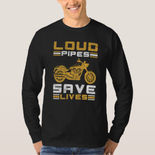 Luidruchtige Pijpen Redden Levens Motorfiets Fiet T-shirt