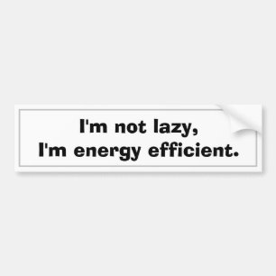 Luie Eco Vriendschappelijke Energie Efficiënte Pun Bumpersticker