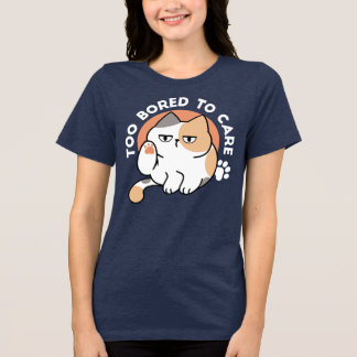 Luie Kat Houding – Te Verveeld Om Me Te Bekommeren Tri-Blend Shirt
