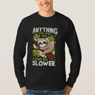 Luie luiaard Alles wat je kunt doen kan ik langzam T-shirt