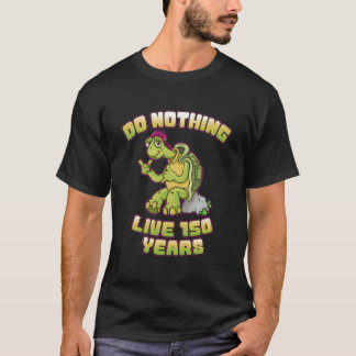Luie Schildpad Doet Niets Leef 150 Jaar T-shirt