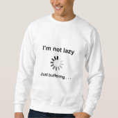 Luie Weekend Sweater - Gewoon Bufferende Grap (Voorkant)