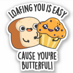 Luieren met jou is makkelijk omdat je boterzacht b sticker