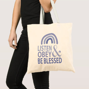 Luister, gehoorzaam en word gezegend tote bag