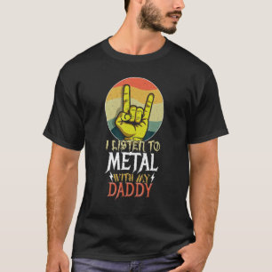 Luister Metaal met papa Rock Music Lover Rocker. T-shirt