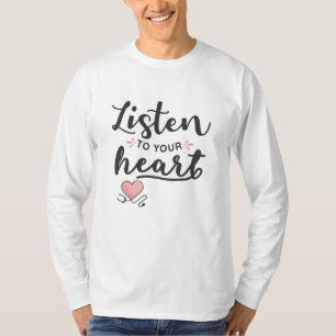 Luister naar je hartstethoscoop t-shirt