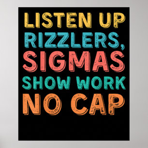 Luister naar Rizzlers Sigmas Show werk geen Pet do Poster