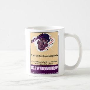 Luister niet naar de propaganda koffiemok